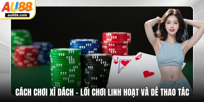 Cách chơi xì dách