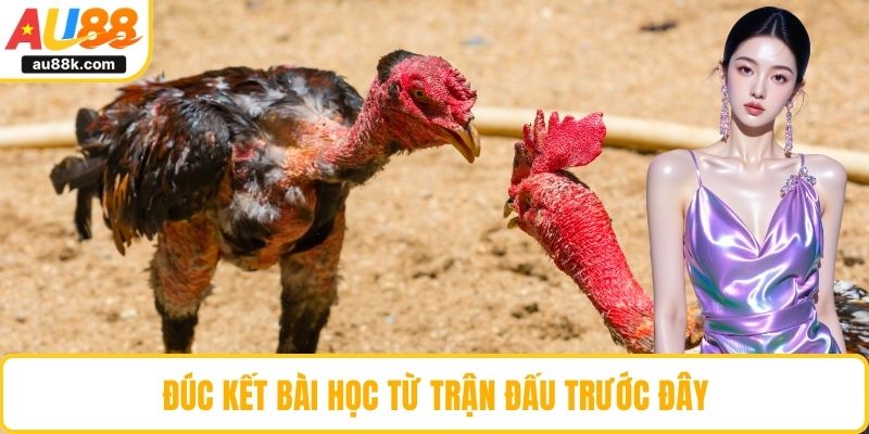 Đúc kết bài học từ trận đấu trước đây