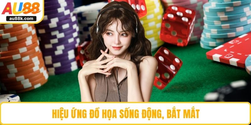 Hiệu ứng đồ họa sống động, bắt mắt