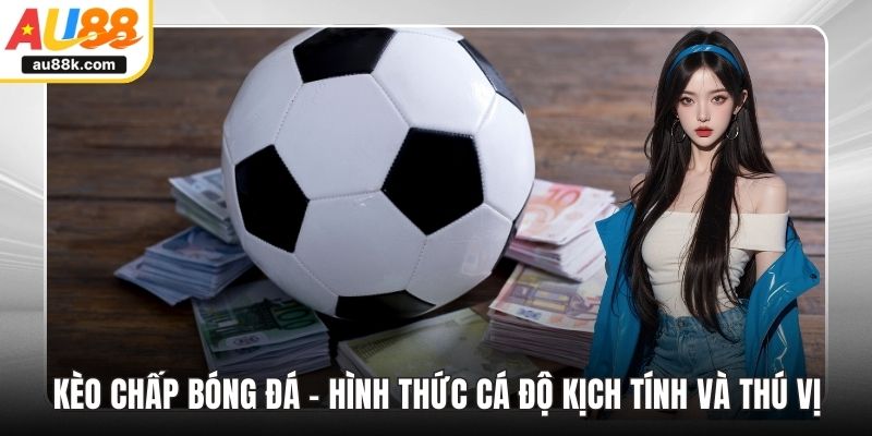 Kèo chấp bóng đá