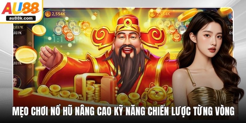 Mẹo chơi nổ hũ